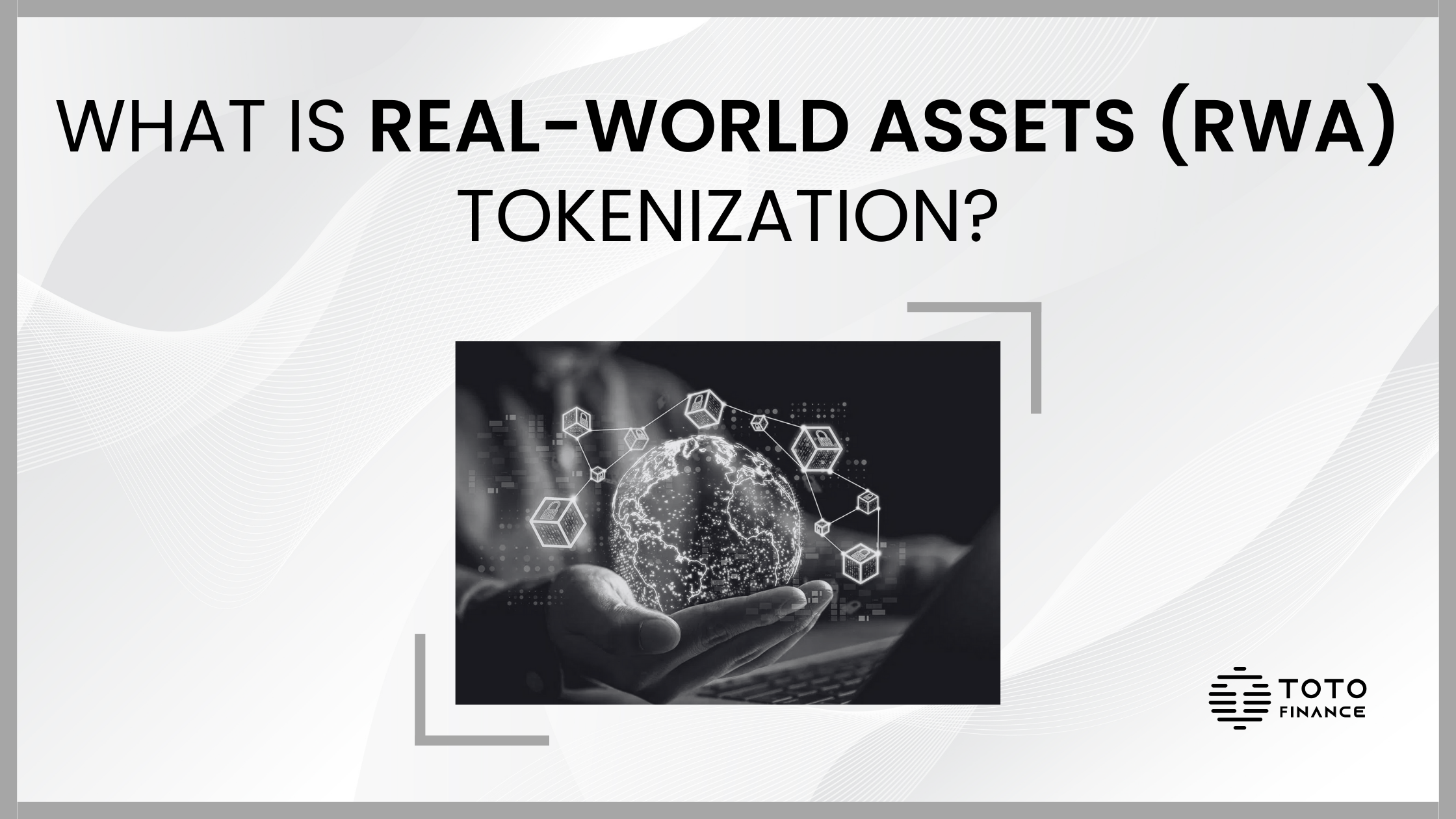 A Complete Guide to RWA Tokenization